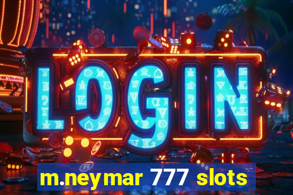 m.neymar 777 slots